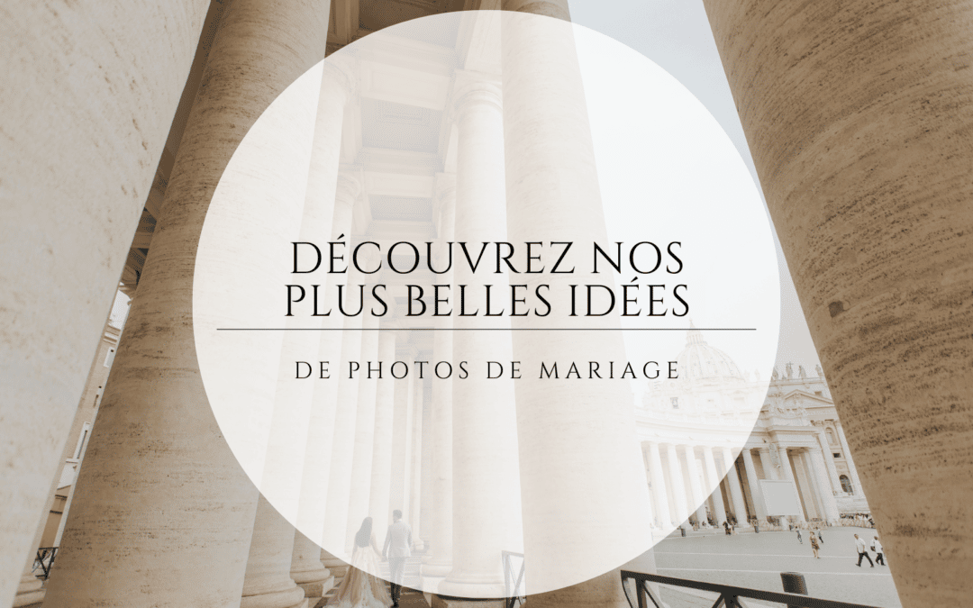 Découvrez nos plus belles idées de Photos de Mariage