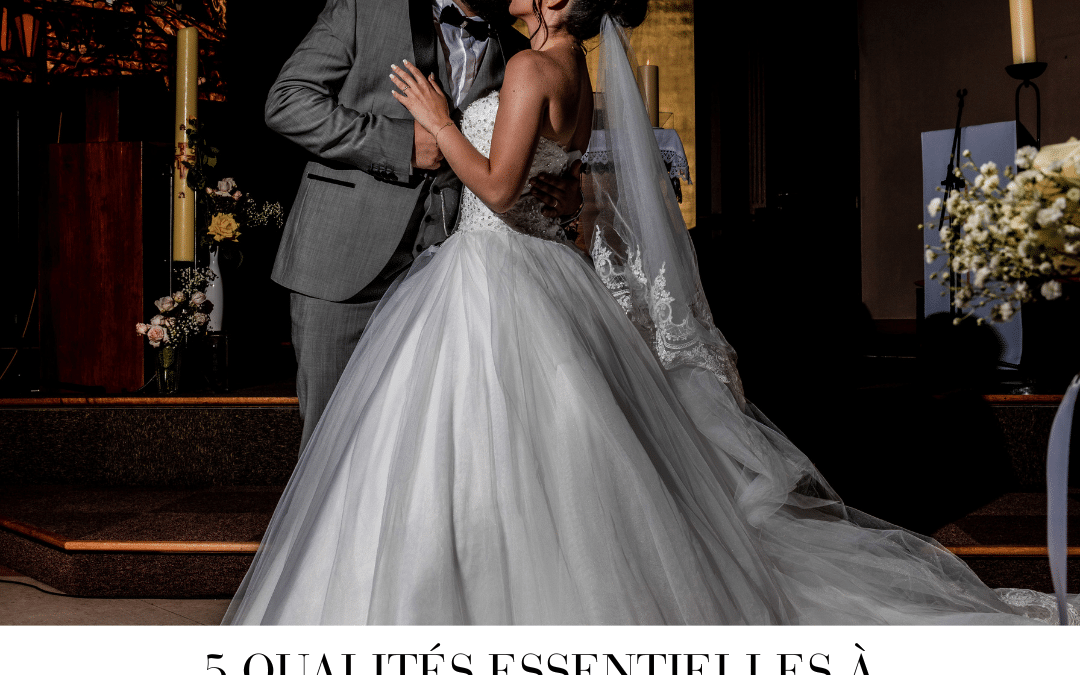 5 qualités essentielles à qualités d’un vidéaste de mariage original