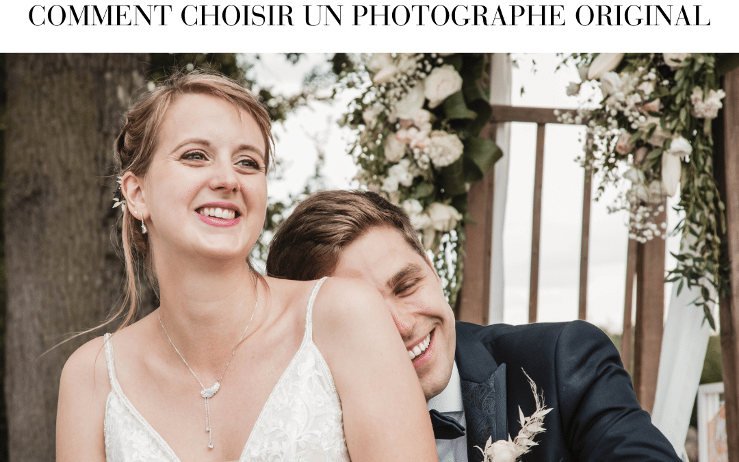 Des photos de mariage qui sortent du lot : comment choisir un photographe original